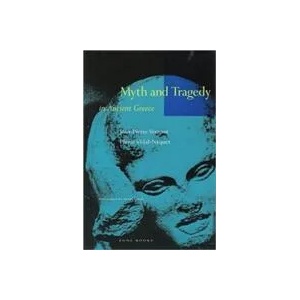 Myth & Tragedy in Ancient Greece | Jean-Pierre Vernant (ISBN: 9780942299199)