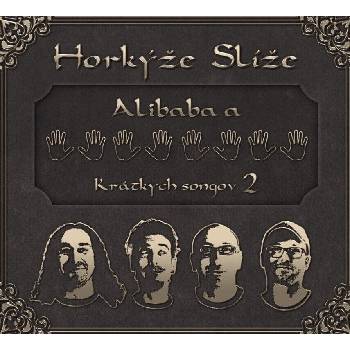 Horkýže Slíže - Alibaba a 40 krátkych songov 2 (CD) (8588004355101)
