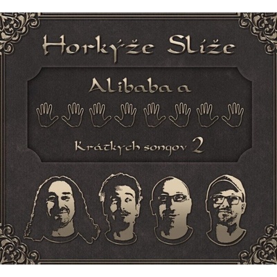 Horkýže Slíže - Alibaba a 40 krátkych songov 2 (CD) (8588004355101)