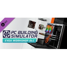 PC Building Simulator - EVGA Workshop