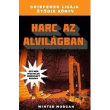 Harc az alvilágban - Egy nem hivatalos Minecraft regény