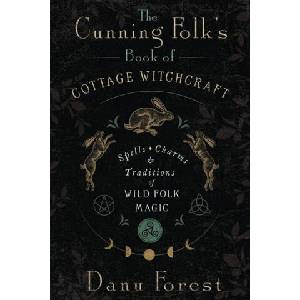The Cunning Folk's Book of Cottage Witchcraft | FOREST DANU (ISBN: 9780738777474)