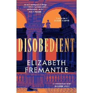 Disobedient | Elizabeth Fremantle (ISBN: 9781405952811)