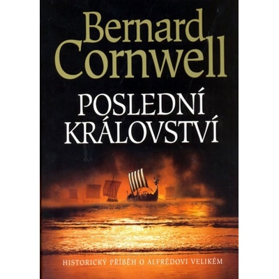 Poslední království Bernard Cornwell CZ