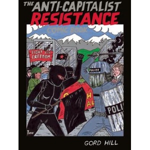 Anti-capitalist Resistance Comic Book | Gord Hill (ISBN: 9781551524443)
