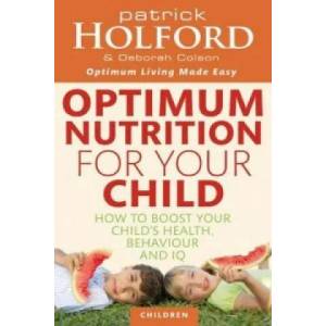 Optimum Nutrition For Your Child | Patrick Holford (2010)