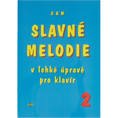 Slavné melodie 2 v lehké úpravě pro klavír + CD 1481071 – Zboží Dáma