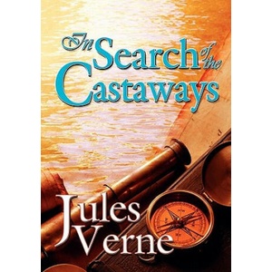 In Search of the Castaways | Jules Verne (2009)