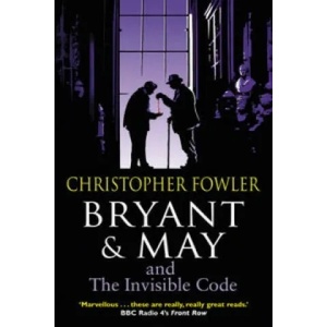 Bryant & May and the Invisible Code | Christopher Fowler (2013)