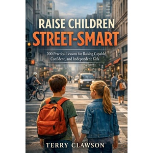 Raise Children Street-Smart | Terry Clawson (ISBN: 9781105472251)