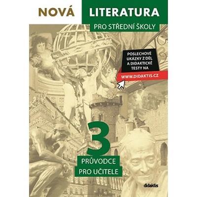 Nová literatura pro střední školy 3 Průvodce pro učitele