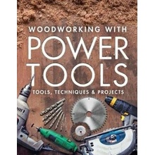 Woodworking with Power Tools - Tools, Techniques & ProjectsPaperback