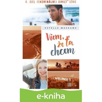 Viem, že ťa chcem - Estelle Maskame