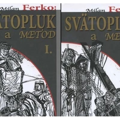 Svätopluk a Metod I. a II. - Ferko Milan