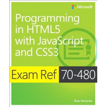 Programming in HTML5 with JavaScript and CSS3 Delorme Rick