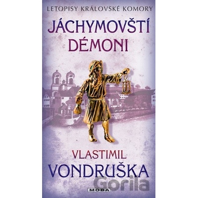 Jáchymovští démoni - Letopisy královské komory - Vlastimil Vondruška
