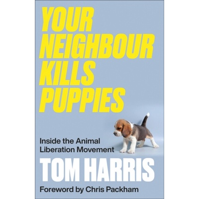 Your Neighbour Kills Puppies - Harris, Tom – Hledejceny.cz
