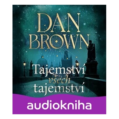Tajemství všech tajemství - Dan Brown - Antonín Procházka