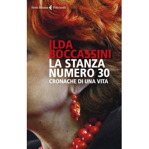 La stanza numero 30. Cronache di una vita | Ilda Boccassini (ISBN: 9788807174032)