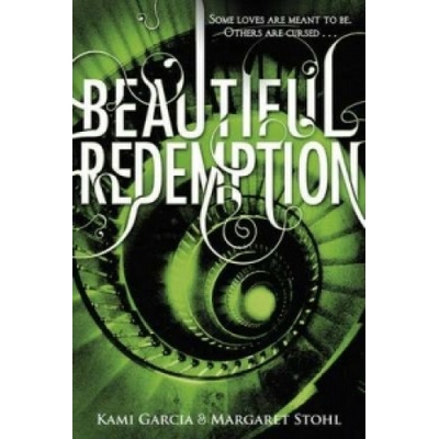 Beautiful Redemption - Kami Garcia, Margaret Stohl
