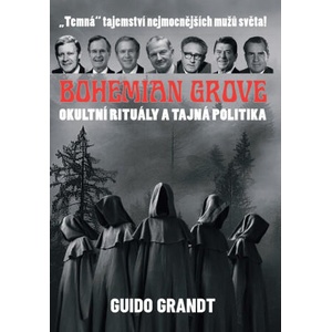 BOHEMIAN GROVE - Okultní rituály a tajná politika | Guido Grandt (2025)