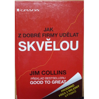 Jak z dobré firmy udělat skvělou - Collins Jim