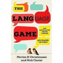 The Language Game - Morten H. Christiansen, Nick Chater