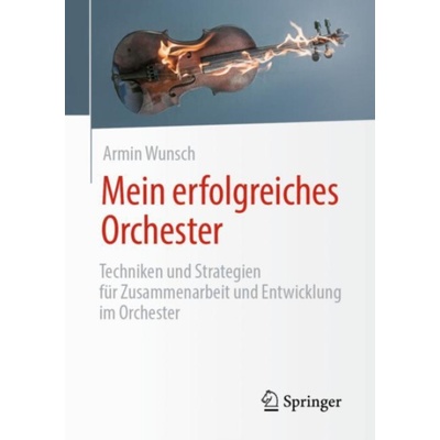 Mein erfolgreiches Orchester - Wunsch, Armin