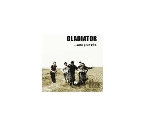 GLADIATOR: AKO PREDTYM CD