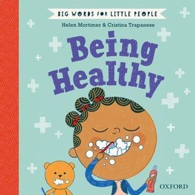 Big Words for Little People Being Healthy - Mortimer Helen