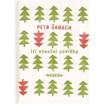 Tři vánoční povídky Petr Šabach