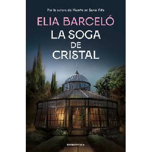 LA SOGA DE CRISTAL (MUERTE EN SANTA RITA 3) | BARCELO, ELIA (ISBN: 9788419743121)