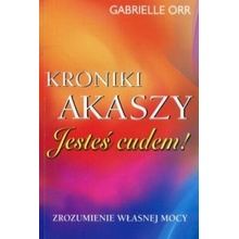 Jesteś cudem! Kroniki Akaszy