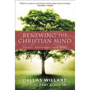 Renewing The Christian Mind | Dallas Willard, Gary Black (ISBN: 9780062296139)
