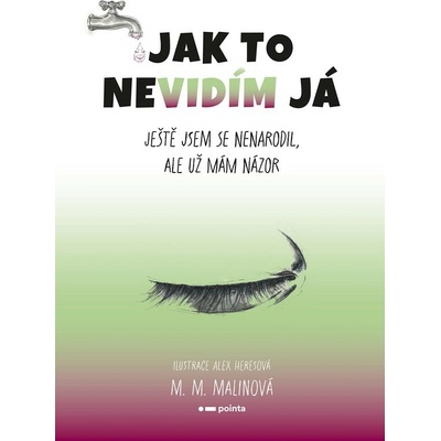 Jak to nevidím já - Markéta Mathauser Malinová