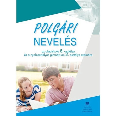 Občianska náuka/Polgári nevelés pre 8. ročník ZŠ a 3. ročník gymnázia s osemročným štúdiom s VJM (vyučovací jazyk maďarský)
