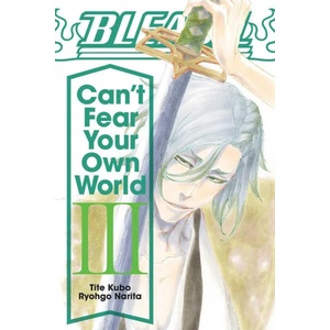 Bleach: Can't Fear Your Own World, Vol. 3 (ISBN: 9781974713288)