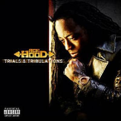 Hood Ace - Trials & Tribulations CD