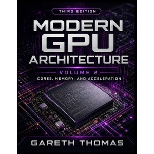Modern GPU Architecture Third Edition (2026)