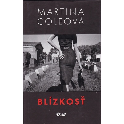 Blízkosť - Martina Cole