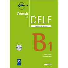 REUSSIR LE DELF SCOLAIRE ET JUNIOR B1 + CD