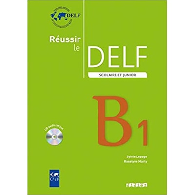 REUSSIR LE DELF SCOLAIRE ET JUNIOR B1 + CD