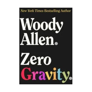 Zero Gravity | Allen, Woody (ISBN: 9781956763294)