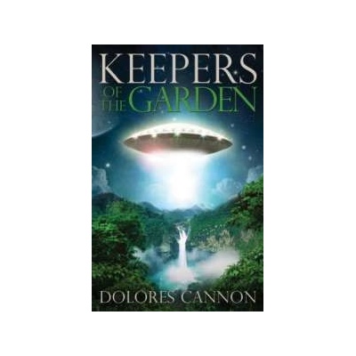 Keepers of the Garden Cannon Dolores Dolores Cannon