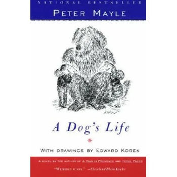 Image 1 of A Dog's Life | Peter Mayle, Edward Koren