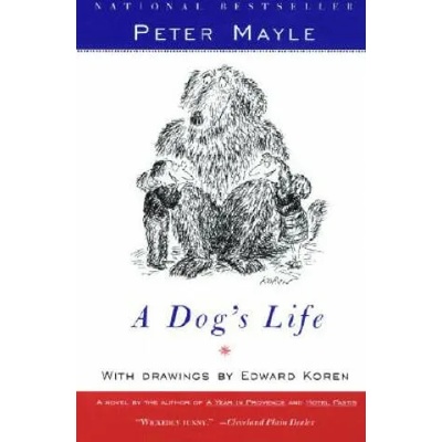 A Dog's Life | Peter Mayle, Edward Koren