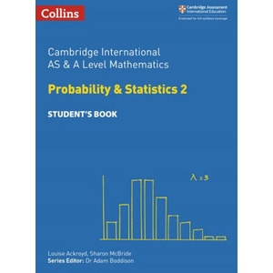 Cambridge International AS & A Level Mathematics Statistics 2 Student's Book | Louise Ackroyd, Sharon McBride (ISBN: 9780008271879)