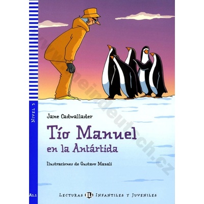 Tío Manuel en la Antártida zjednodušené čítanie v španielčine A1+ vr.