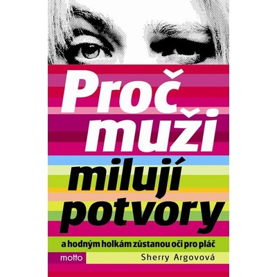 Proč muži milují potvory - Sherry Argovová