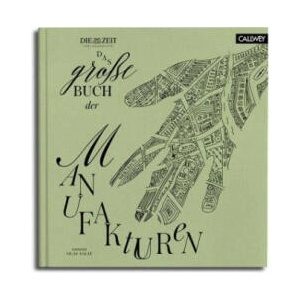 Das große Buch der Manufakturen | Olaf Salié, Enno Kapitza (ISBN: 9783766724229)